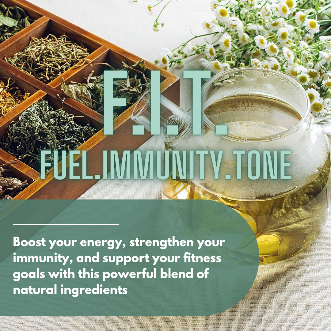 Focus Immunity Tone (F.I.T.) Tea Blend